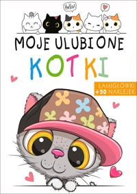 Moje ulubione kotki - zbiorowa praca - książka