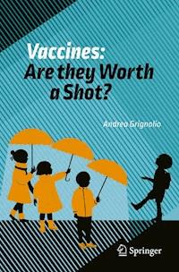 Vaccines: Are they Worth a Shot? - Andrea Grignolio - ebook