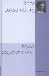 Kryzys socjaldemokracji - Róża Luksemburg - książka