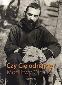 Czy Cię odnajdę? Modlitwy Ojca Pio -  - książka