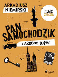 Pan Samochodzik i Arsène Lupin Tom 2 - Zemsta - Niemirski Arkadiusz - ebook + audiobook
