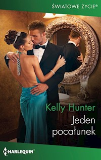 Jeden pocałunek (Światowe Życie) - Kelly Hunter - ebook
