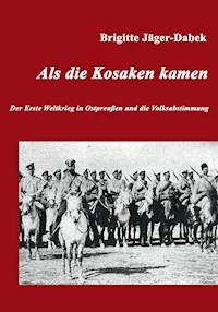 Als die Kosaken kamen - Brigitte Jäger-Dabek - ebook