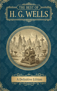 The Best of H. G. Wells - H G Wells - ebook