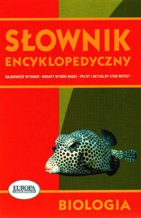Słownik encyklopedyczny. Biologia - zbiorowa praca - ebook