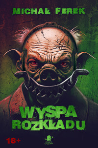 Wyspa rozkładu - Michał Ferek - ebook