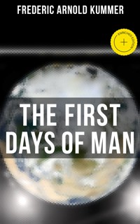 The First Days of Man - Frederic Arnold Kummer - ebook