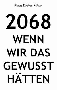 2068 - Klaus Dieter Külow - ebook