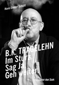 B. K. TRAGELEHN - Hans-Dieter Schütt - ebook