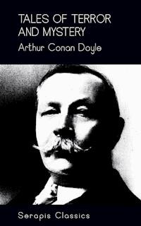 Tales of Terror and Mystery (Serapis Classics) - Arthur Conan Doyle - ebook