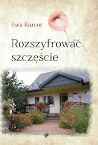 Rozszyfrować szczęście - Kumor Ewa - książka