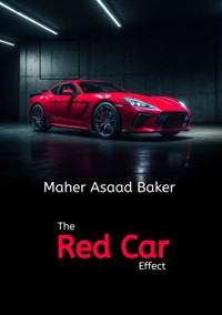 The Red Car Effect - Maher Asaad Baker - ebook