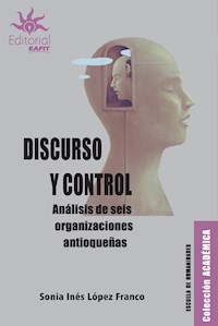 Discurso y control - Sonia Inés López Franco - ebook