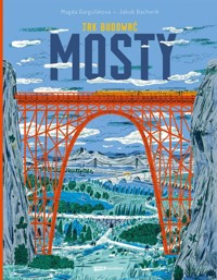 Jak budować Mosty - Garguláková Magda, Bachorík Jakub - książka