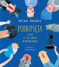 Podbipięta, czyli co się kryje w nazwiskach - Rusinek Michał - ebook + książka