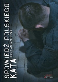 Spowiedź polskiego kata - Jerzy Andrzejczak - książka