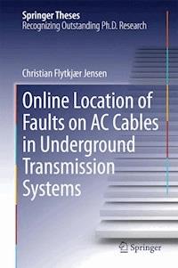 Online Location of Faults on AC Cables in Underground Transmission Systems - Christian Flytkjær Jensen - ebook