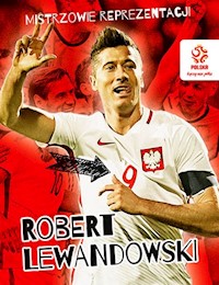 PZPN Mistrzowie reprezentacji Robert Lewandowski -  - książka