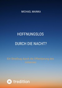 Hoffnungslos durch die Nacht? - Michael Mainka - ebook