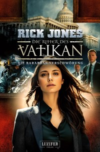 DIE BARABBAS-VERSCHWÖRUNG (Die Ritter des Vatikan 18) - Rick Jones - ebook