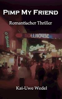 Pimp My Friend - Kai-Uwe Wedel - ebook