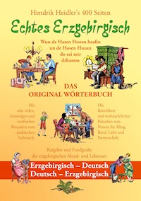 Echtes Erzgebirgisch, Wuu de Hasen Hoosn haasn - Hendrik Heidler - ebook