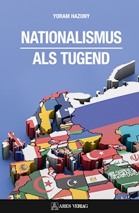 Nationalismus als Tugend - Hazony Yoram - ebook
