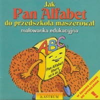 Jak Pan Alfabet do przedszkola maszerował - - książka