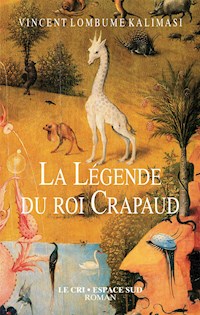 La Légende du roi Crapaud - Vincent Lombume Kalimasi - ebook