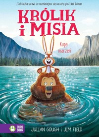 Królik i Misia. Kupa marzeń - Julian Gough - książka
