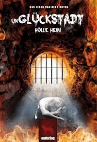 (Un)Glückstadt - Hölle Heim - Gerd Meyer - ebook
