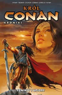 Conan. Tom 9. Król Conan. Kroniki. Feniksy i upiory -  - książka