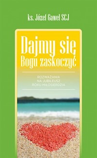 Dajmy się Bogu zaskoczyć - Gaweł Józef - książka