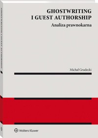 Ghostwriting i guest authorship. - Grudecki Michał - książka