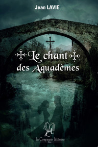 Le chant des Aquadèmes - Jean Lavie - ebook