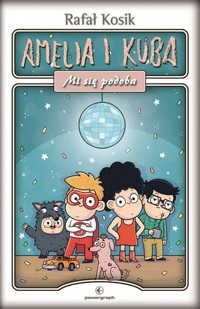 Amelia i Kuba. Mi się podoba - Rafał Kosik - ebook + audiobook + książka