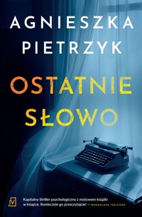 Ostatnie słowo - Agnieszka Pietrzyk - ebook + audiobook + książka