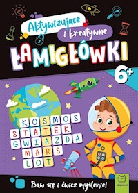 Aktywizujące i kreatywne łamigłówki 6+. Baw się i ćwicz myślenie! - Tadrowska Ewa - książka