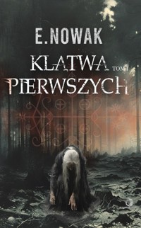 Klątwa Pierwszych - Nowak E. - ebook + książka