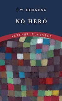No Hero - E.w.hornung - ebook