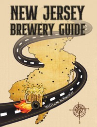 New Jersey Brewery Guide - William A. Schussler - ebook