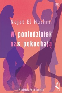 W poniedziałek nas pokochają - Najat El Hachmi - książka