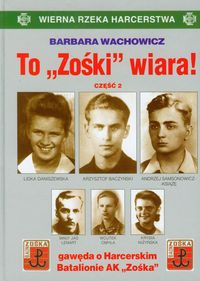 To "Zośki" wiara! Część 2 - Barbara Wachowicz - książka