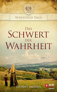 Das Schwert der Wahrheit - Gilbert Morris - ebook