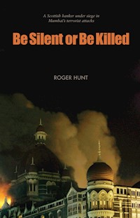 Be Silent or Be Killed - Roger Hunt - ebook