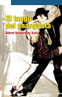 El tango del anarquista - Albert Hernández Xulvi - ebook
