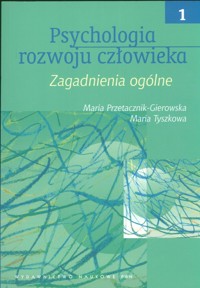 Psychologia rozwoju człowieka t 1 - Przetacznik-Gierowska Maria - książka
