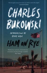 Ham on Rye - Charles Bukowski - książka