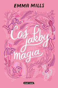 Coś jakby magia - Emma Mills - ebook + książka