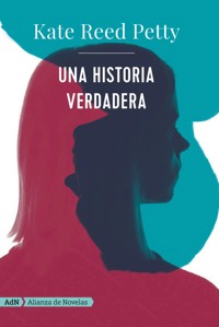 Una historia verdadera (AdN) - Kate Reed Petty - ebook